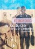 Zbyszko Melosik Kryzys męskości w kulturze współczesnej
